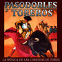 La Música de las Corridas de Toros. Pasodobles y Toreros