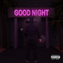 Good Night (Explicit)