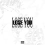 LOSE YOU (Explicit)