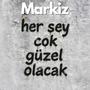 Her şey çok güzel olacak