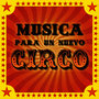 Musica Para Un Nuevo Circo