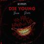 Die Young (feat. JDotti) [Explicit]