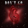 Don't Go