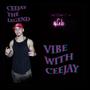 VibeWithCeeJay (Explicit)