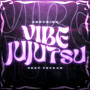 Vibe Jujutsu (Explicit)