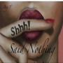 Said Nothing (Explicit)