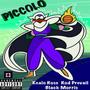 Piccolo (feat. Kealo Rose & Black Morris) [Explicit]