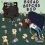 Bread Before Bed (Explicit)