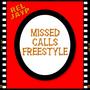 Missed Calls Freestyle (Explicit)