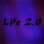 Life 2.0 (Explicit)