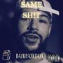 SAME SH!T (Explicit)