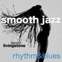 Smooth Jazz Rhythm & Blues