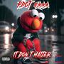 It Don't Matter (Explicit)