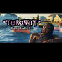 Throw It (Explicit)