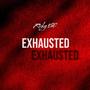 Exhausted (Explicit)