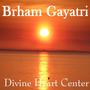 Brham Gayatri: Divine Heart Center (feat. Shailesh Kumar)