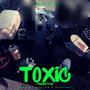 TOXIC FREESTYLE (Explicit)