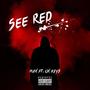 See Red (feat. Cix Keyz) [Explicit]