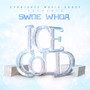 Ice Cold (Explicit)