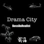 Drama City (Explicit)