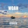 WOAH (Explicit)