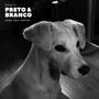 Preto & Branco