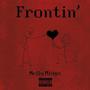 Frontin' (Explicit)