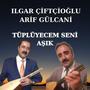 Tüplüyecem Seni Aşık