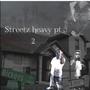 Streetz Heavy Pt. 2 (Explicit)