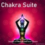 Chakra Suite: Music for Meditation, Sounds of Healing and Inner Peace