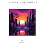 Le soleil se couche (Original Mix)