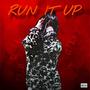 Run It Up (Explicit)