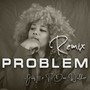 Problem (Remix)