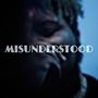 Misunderstood (Explicit)