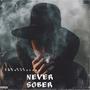 Never Sober (feat. OmertaSavage) [Explicit]