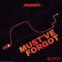 Must've Forgot (Explicit)