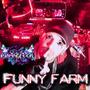 Funny Farm (Explicit)