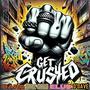 Get Crushed (feat. Elus, D Dave & Bugz Homi) [Explicit]
