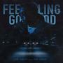 Feeling Good (feat. Rich Semere) [Explicit]