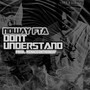 DONT UNDERSTAND (Explicit)