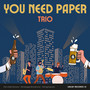 You Need Paper