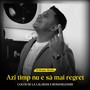 Azi timp nu e sa mai regret (Dj Bonne Remix)