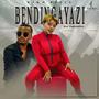 Bendingayazi (feat. Siphosethu)