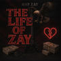 THE LIFE OF ZAY (Explicit)