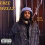 FREE WELLZ (Explicit)