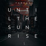 Until the Sun Rise