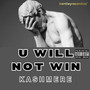 U Will Not Win (Explicit)