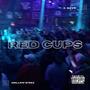 Red Cups (feat. C.BEVR) [Explicit]