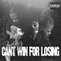 Can't Win For Losing (Explicit)