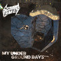 My Underground Days (Explicit)